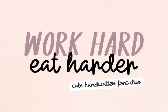 Work Hard Eat Harder: A Modern Handwritten Duo